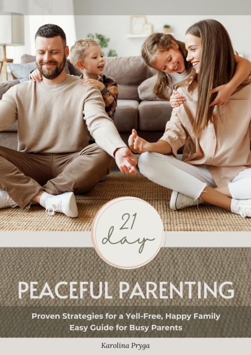 PEACEFUL PARENTING | Proven Strategies for a Yell-Free, Happy Family. Easy Guide for Busy Parents